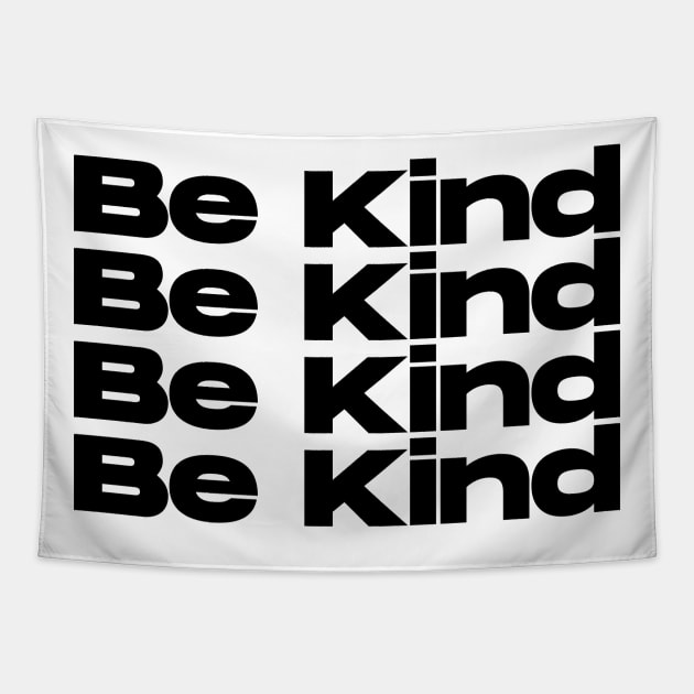 Be Kind Tapestry by BloodLine