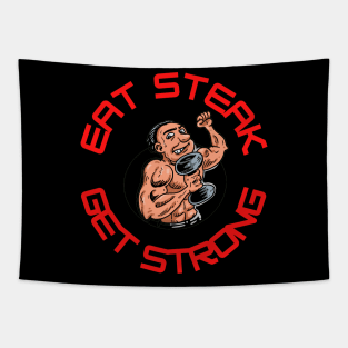 Eat Steak Get Strong Tapestry