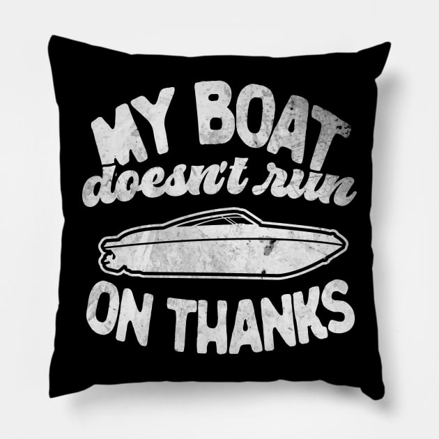 Mens Funny Vintage Retro My Boat Doesn't Run On Thanks Pontoon Captain Gift Pillow by Hamza Froug