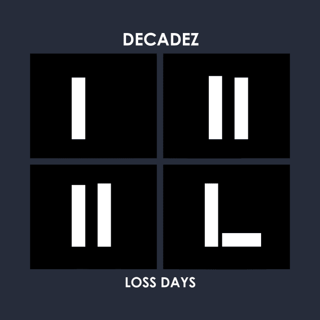 Loss Days by SirBrodacious