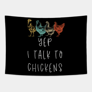 Yep I Talk To Chickens Funny Chicken Farmer Tapestry