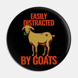 Easily Distracted By Goats Pin