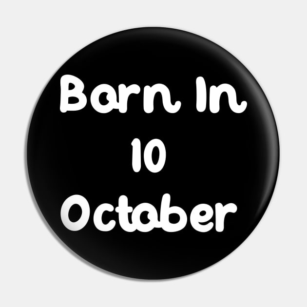 Born In 10 October Pin by Fandie