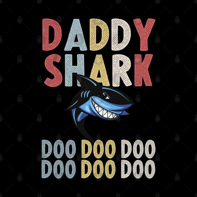 daddy shark doo doo doo father's day by Mr.Speak