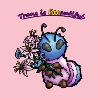 Trans is Beeautiful! T-Shirt