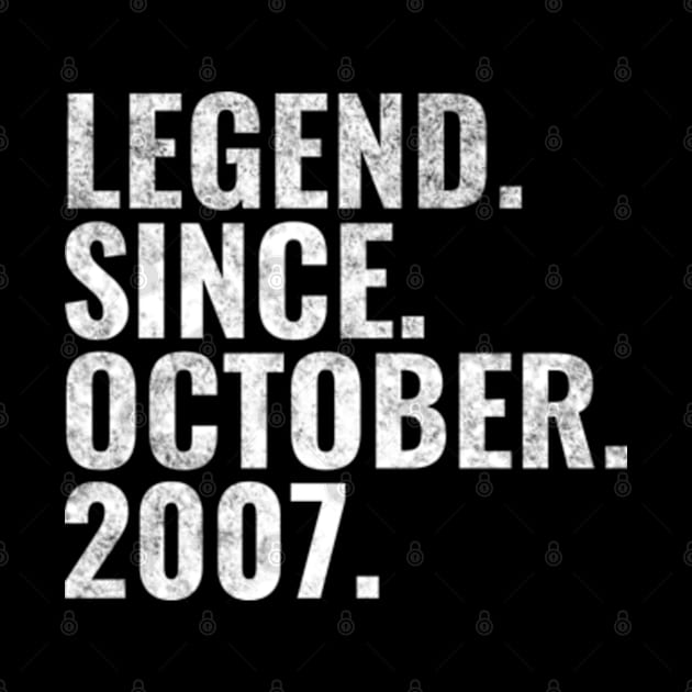 Legend since October 2007 Birthday Shirt Happy Birthday Shirts by TeeLogic