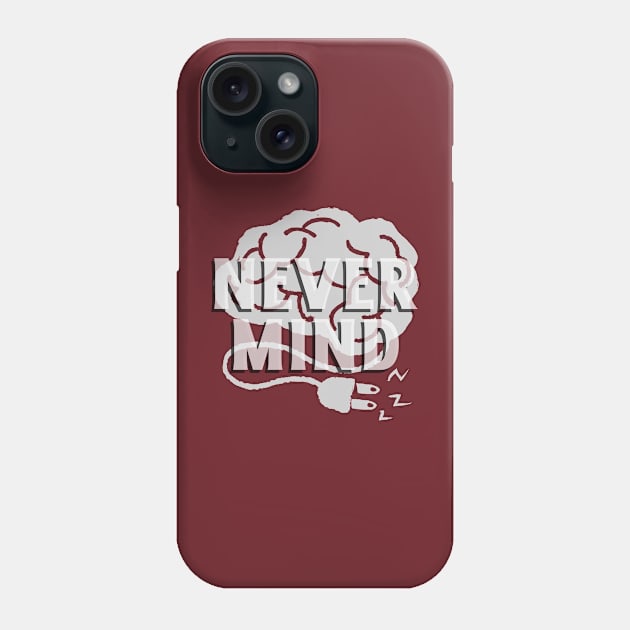 never mind Phone Case by Transcendexpectation