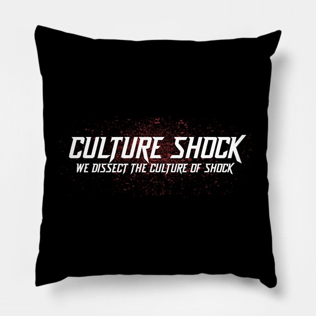 Culture Shock Logo Black Pillow by It Came From The 508
