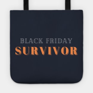 BLACK FRIDAY SURVIVOR Tote