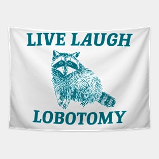 live laugh lobotomy Tapestry