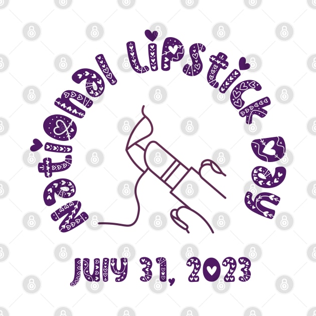 National Lipstick Day July 31, 2023 by The Friendly Introverts