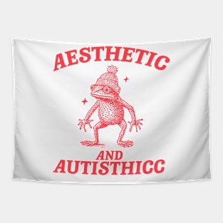 Aesthetic And Autisthicc, Funny Autism Shirt, Frog T Shirt, Dumb Y2k Shirt, Stupid Shirt, Mental Health Cartoon Tee, Silly Meme Shirt, Goofy Tapestry