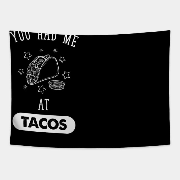 You had me at tacos Tapestry by captainmood