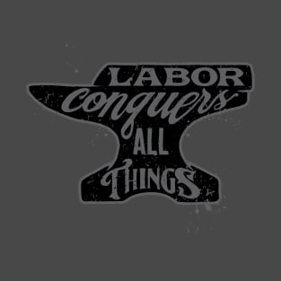 Labor Conquers All Things T-Shirt