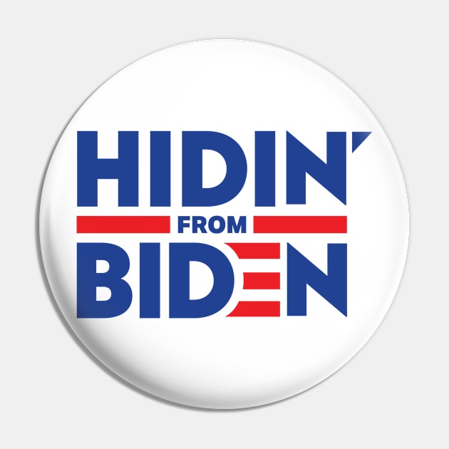 Hidin From Biden Pin by deadright