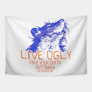 Live Ugly Fake Your Death Eat Trash Get Hit By A Car Tapestry