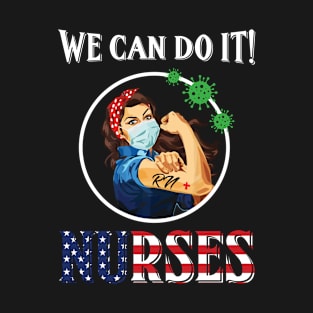 We Can Do It Nurse - CoronaVirus 2020 Nurse Strong T-Shirt