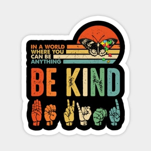 Be Kind Autism Awareness ASL Mom Teacher Kindness Magnet