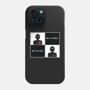 Who to Believe? Phone Case
