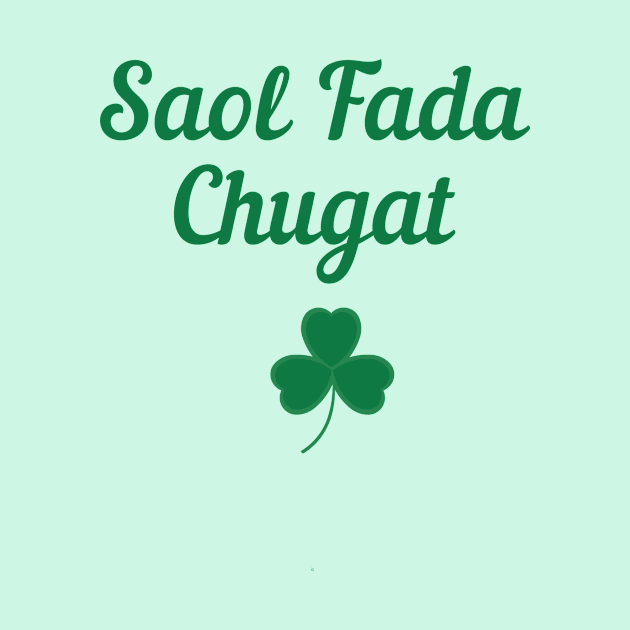 Irish Blessing Gift Irish Gaeilge Ireland Lover Gifts Saol Fada Chugat by InnerMagic