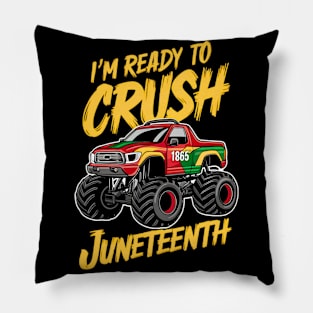 I'm ready to crush juneteenth 2024 Pillow
