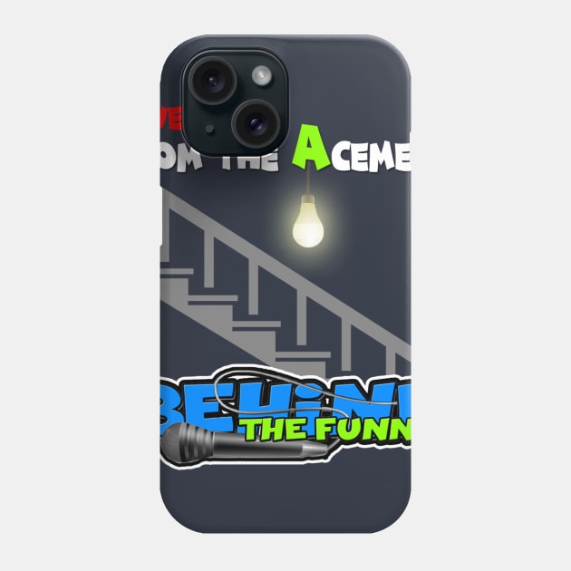 Acement Phone Case by Behind The Funny Podcast