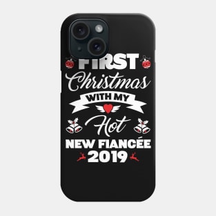 2019 Couple Gift Idea First Christmas With My Hot New Fiancee Phone Case