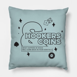 Hookers and Coins 2 - black Pillow