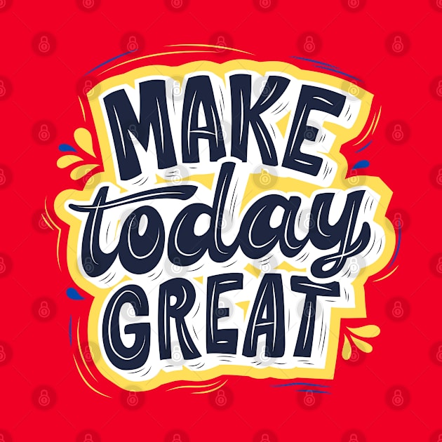 MAKE TODAY GREAT - Yellow and Blue by O.M design