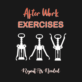 After Work Exercises T-Shirt