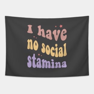 I have no social stamina typography Tapestry