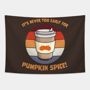 Retro It's Never Too Early for Pumpkin Spice Coffee Tapestry