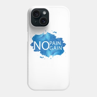 No pain no gain Phone Case