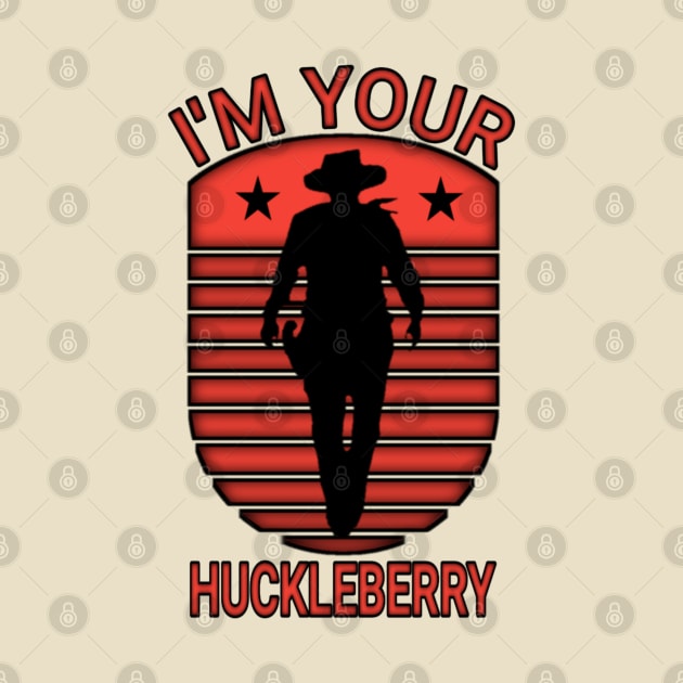 Im Your Huckleberry Original by 29Butterfly_Studio