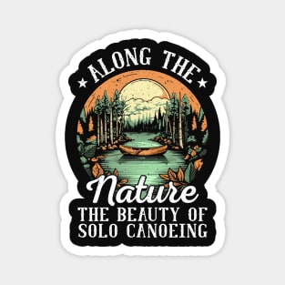 Solo Canoeing Along the Nature the Beauty of Solo Canoeing Magnet