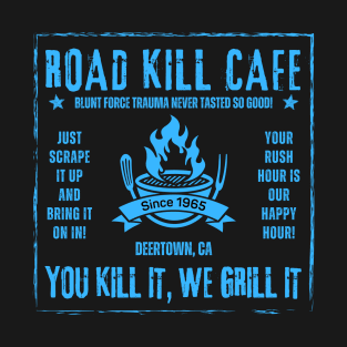 Road Kill Cafe - California T-Shirt