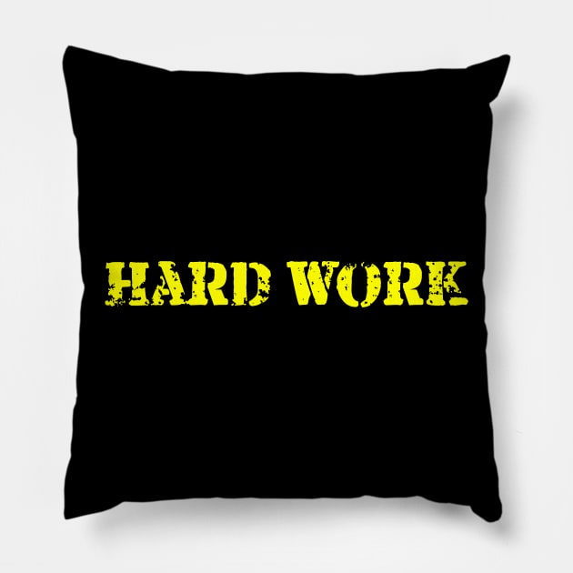 Hard Work Pillow by machasting