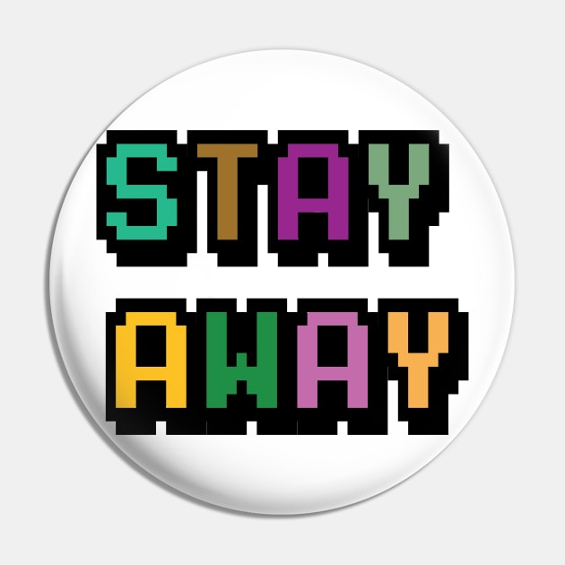 Stay Away Pin by blckpage