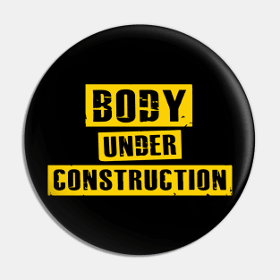 Body Under Construction Pin