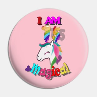 unicorn 15th birthday: I am 15 and magical Pin