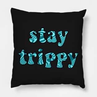 stay trippy teal Pillow