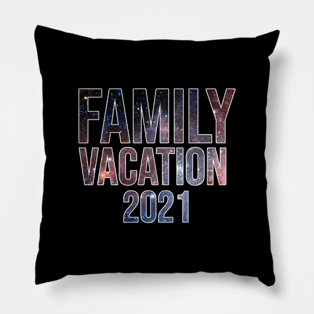 Family Vacation 2021 Pillow by Firts King