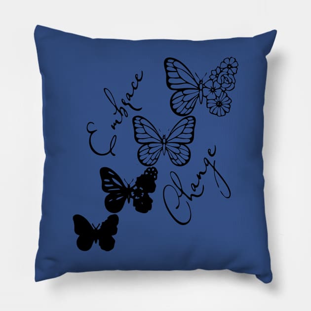 embrace change butterfly 2 Pillow by equatorial porkchop