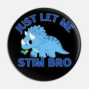 LET ME STIM BRO! TRISERATUPS Pin