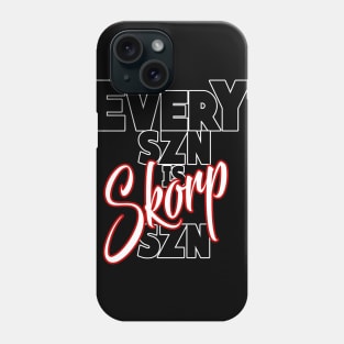 Every SZN Is Skorpio SZN Phone Case