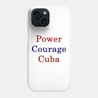 Power Courage Cuba Phone Case