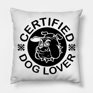 Certified dog lover Pillow