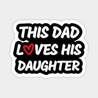 This Dad Loves His Daughter Partners For Life Magnet