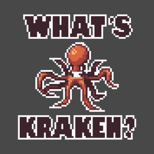 What's Kraken? T-Shirt