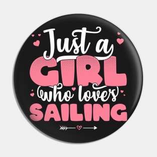 Just A Girl Who Loves Sailing - Cute Boat lover gift graphic Pin